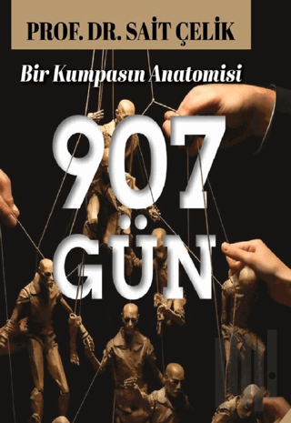 907 Gün Bir Kumpasın Anatomisi | Kitap Ambarı