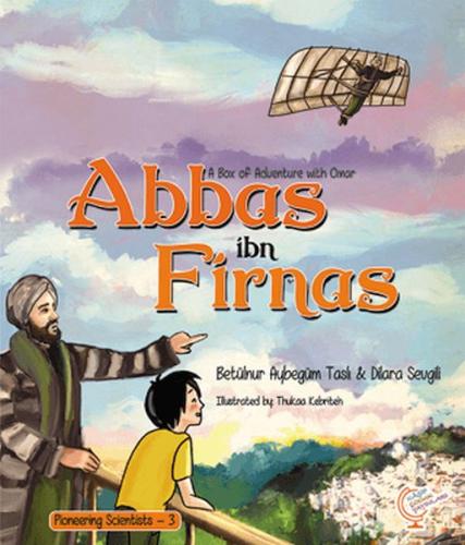 A Box of Adventure with Omar: Abbas ibn Firnas | Kitap Ambarı