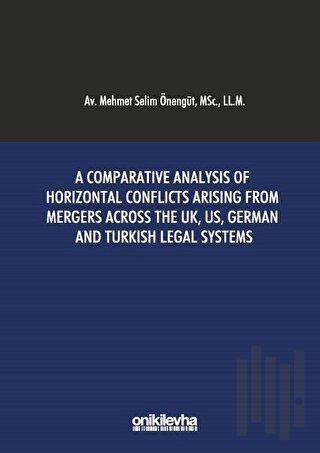 A Comparative Analysis Of Horizontal Conflicts Arising From Mergers Ac