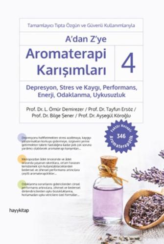 A' dan Z' ye Aromaterapi Karışımları - 4 | Kitap Ambarı