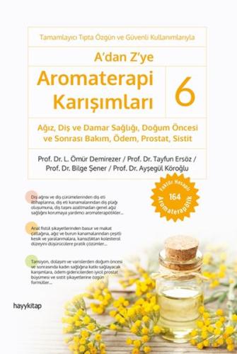 A’dan Z’ye Aromaterapi Karışımları - 6 | Kitap Ambarı