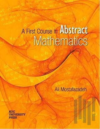 A First Course in Abstract Mathematics | Kitap Ambarı