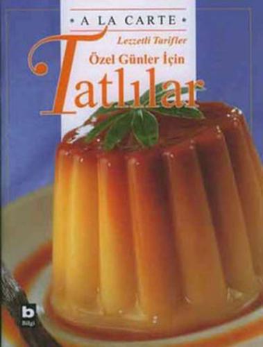 A La Carte Lezzetli Tarifler Özel Günler İçin Tatlılar | Kitap Ambarı