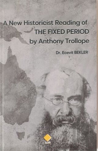 A New Historicist Reading of The Fixed Period by Anthony Trollope | Ki