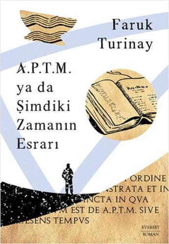 A.P.T.M. ya da Şimdiki Zamanın Esrarı | Kitap Ambarı