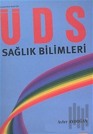 A Practice Book for ÜDS - Sağlık Bilimleri | Kitap Ambarı