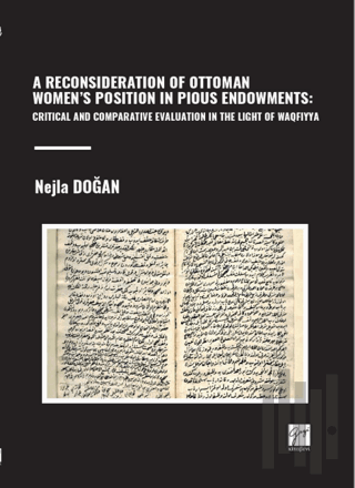 A Reconsıderatıon Of Ottoman Women’s Posıtıon In Pıous Endowments: Crı