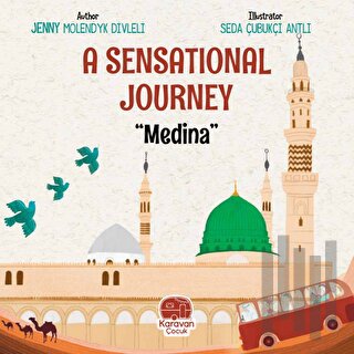 A Sensational Journey Medina | Kitap Ambarı