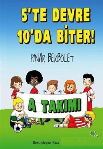 A Takımı 5 te Devre 10 da Biter! | Kitap Ambarı