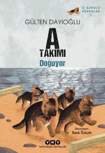 A Takımı Doğuyor İz Sürücü Köpekler – 1 | Kitap Ambarı