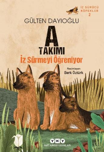 A Takımı İz Sürmeyi Öğreniyor İz Sürücü Köpekler – 2 | Kitap Ambarı