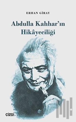 Abdulla Kahhar'ın Hikayeciliği | Kitap Ambarı