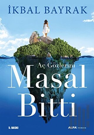 Aç Gözlerini Masal Bitti | Kitap Ambarı