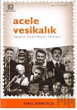 Acele Vesikalık Yaşamın Siyah-Beyaz Kareleri | Kitap Ambarı