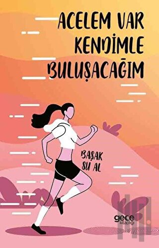 Acelem Var Kendimle Buluşacağım | Kitap Ambarı