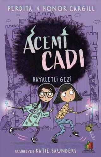 Acemi Cadı: Hayaletli Gezi | Kitap Ambarı