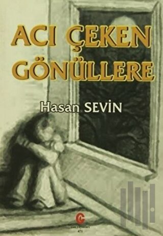 Acı Çeken Gönüllere | Kitap Ambarı