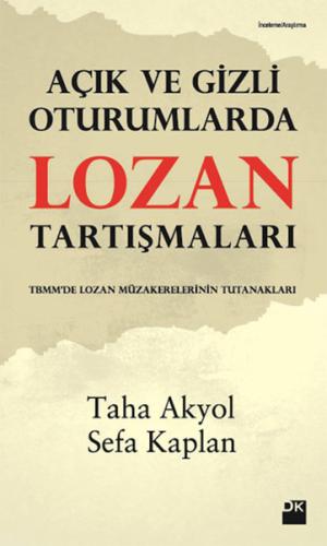 Açık ve Gizli Oturumlarda Lozan Tartışmaları | Kitap Ambarı