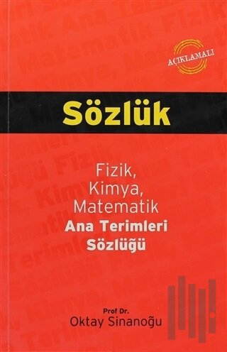 Açıklamalı Fizik, Kimya, Matematik Ana Terimleri Sözlüğü | Kitap Ambar