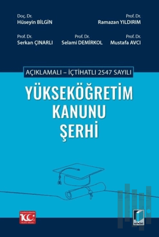 Açıklamalı - İçtihatlı 2547 sayılı Yükseköğretim Kanunu Şerhi (Ciltli)