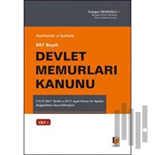 Açıklamalı ve İçtihatlı 657 Sayılı Devlet Memurları Kanunu (2 Cilt Tak