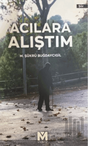 Acılara Alıştım | Kitap Ambarı