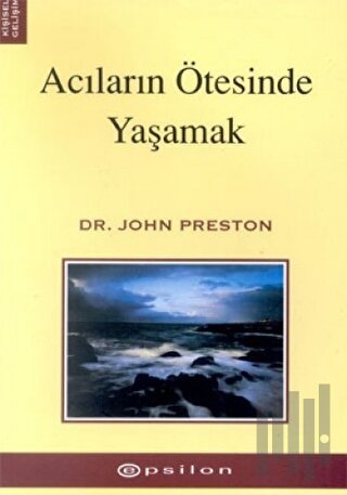 Acıların Ötesinde Yaşamak | Kitap Ambarı