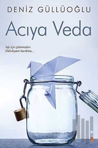 Acıya Veda | Kitap Ambarı