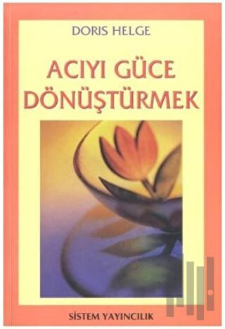 Acıyı Güce Dönüştürmek | Kitap Ambarı