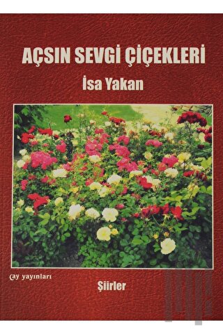 Açsın Sevgi Çiçekleri | Kitap Ambarı