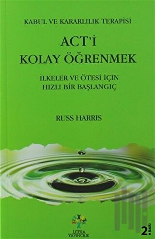 Act'i Kolay Öğrenmek / Kabul ve Kararlılık Terapisi | Kitap Ambarı