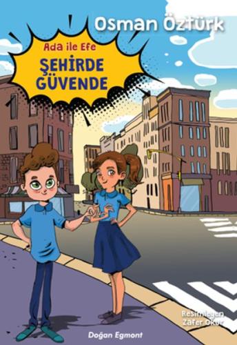 Ada ile Efe Şehirde Güvende | Kitap Ambarı