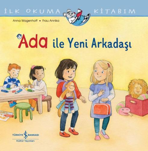 Ada ile Yeni Arkadaşı - İlk Okuma Kitabım | Kitap Ambarı