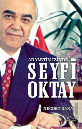 Adaletin İzinde Seyfi Oktay | Kitap Ambarı