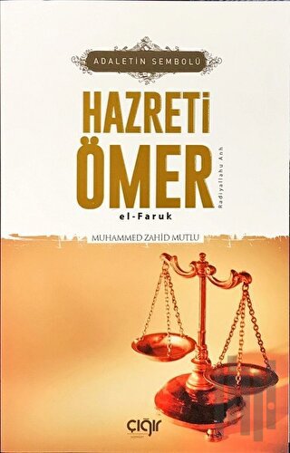 Adaletin Sembolü Hazreti Ömer el- Faruk (r.a) | Kitap Ambarı