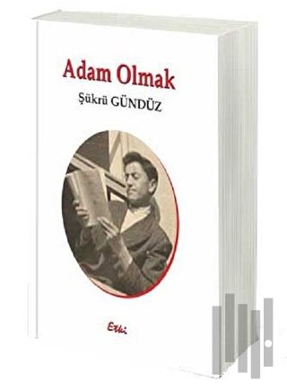 Adam Olmak | Kitap Ambarı