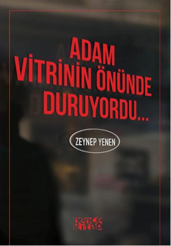 Adam Vitrinin Önünde Duruyordu | Kitap Ambarı