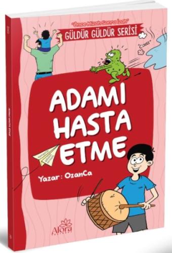 Adamı Hasta Etme | Kitap Ambarı