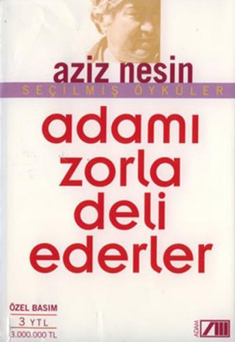 Adamı Zorla Deli Ederler | Kitap Ambarı