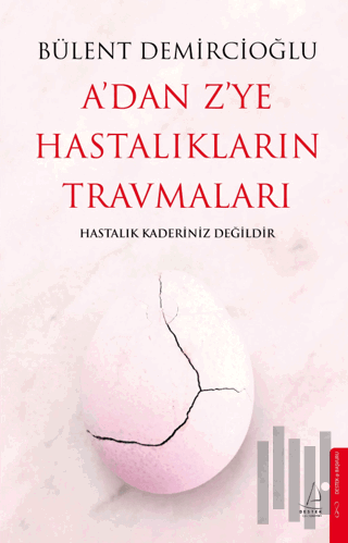 A'dan Z'ye Hastalıkların Travmaları | Kitap Ambarı