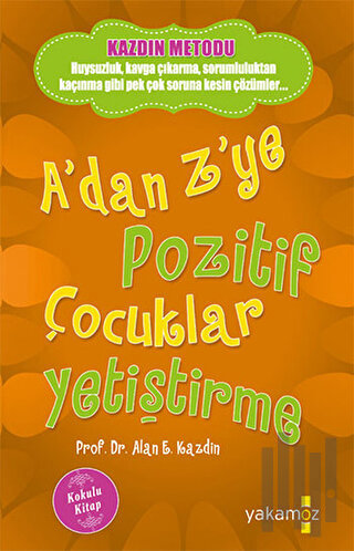 A'dan Z'ye Pozitif Çocuklar Yetiştirme (Kokulu Kitap) | Kitap Ambarı