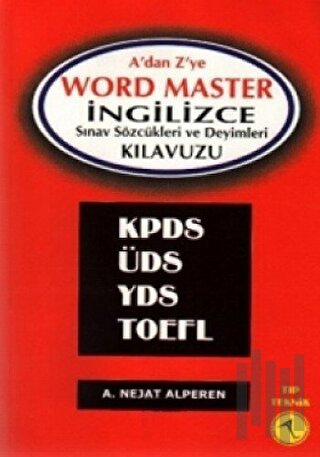 A'dan Z'ye Word Master İngilizce Sınav Sözcükleri ve Deyimler Kılavuzu