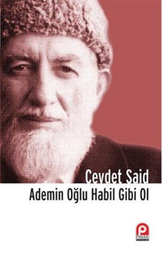 Ademin Oğlu Habil Gibi Ol | Kitap Ambarı