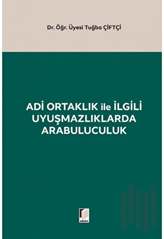 Adi Ortaklık ile İlgili Uyuşmazlıklarda Arabuluculuk | Kitap Ambarı