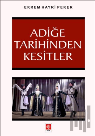 Adiğe Tarihinden Kesitler | Kitap Ambarı