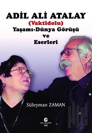 Adil Ali Atalay (Vaktidolu) Yaşamı - Dünya Görüşü ve Eserleri | Kitap 