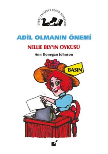 Adil Olmanın Önemi - Nellie Bly'in Öyküsü | Kitap Ambarı