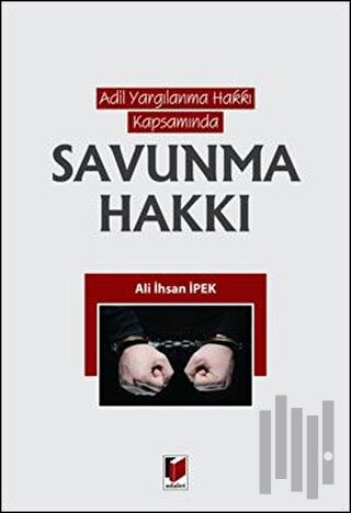 Adil Yargılama Hakkı Kapsamında Savunma Hakkı | Kitap Ambarı