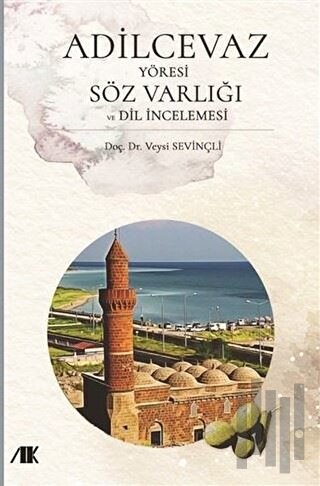 Adilcevaz Yöresi Söz Varlığı ve Dil İncelemesi | Kitap Ambarı