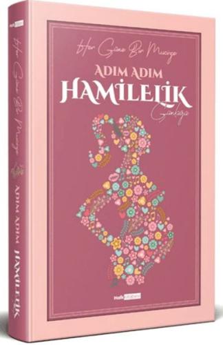 Adım Adım Hamilelik Günlüğü (Ciltli) | Kitap Ambarı